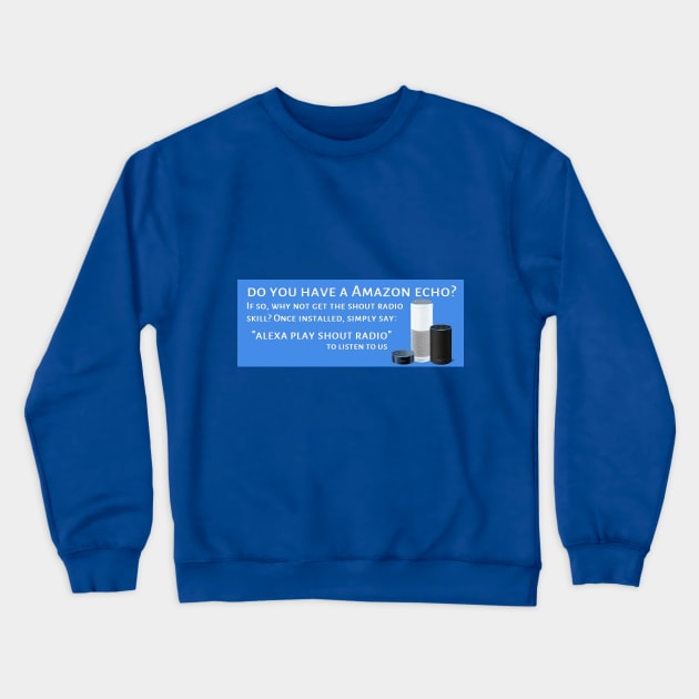 Alexa Crewneck Sweatshirt by Shout Radio